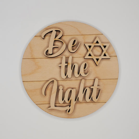 Wooden Sign - Be The Light Small Wood Round