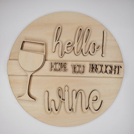 Round Door Hanger - Hello! Hope You Brought Wine